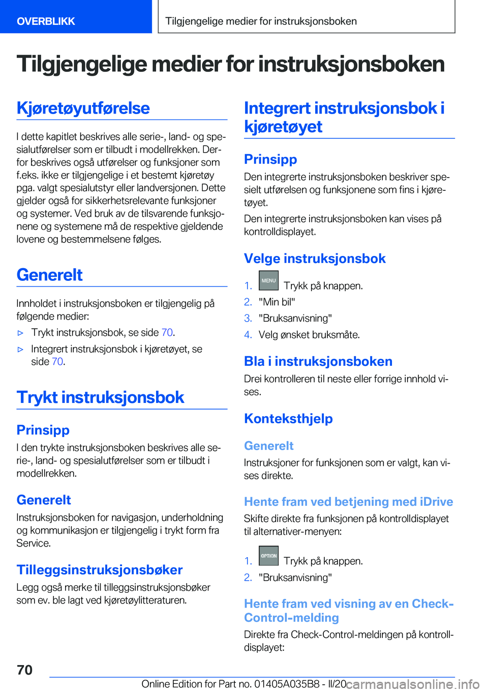BMW X4 2020  InstruksjonsbØker (in Norwegian) �T�i�l�g�j�e�n�g�e�l�i�g�e��m�e�d�i�e�r��f�o�r��i�n�s�t�r�u�k�s�j�o�n�s�b�o�k�e�n�K�j�