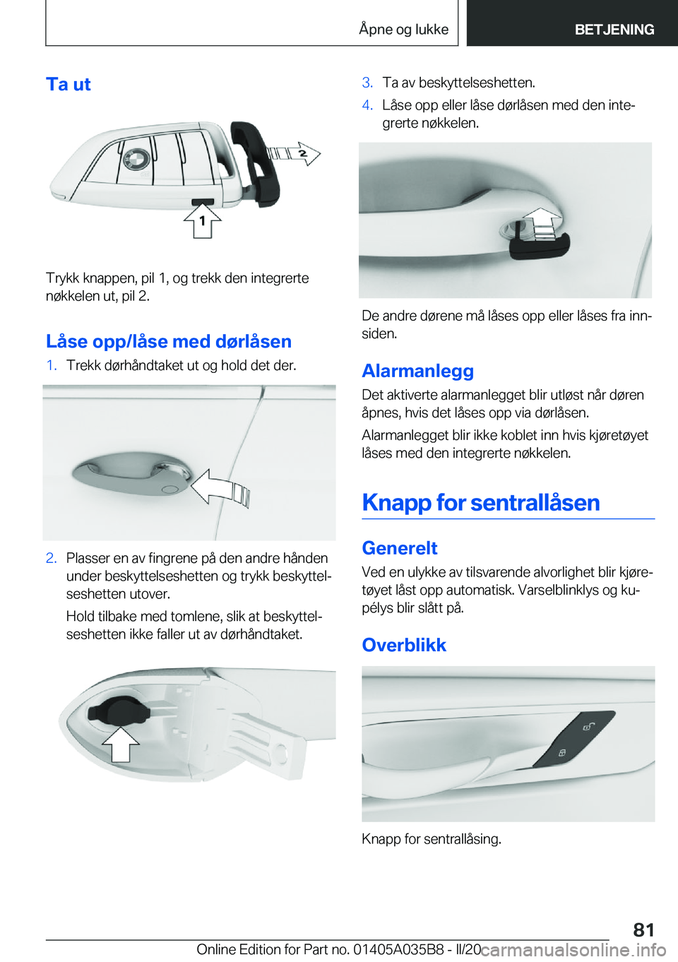 BMW X4 2020  InstruksjonsbØker (in Norwegian) �T�a��u�t
�T�r�y�k�k��k�n�a�p�p�e�n�,��p�i�l��1�,��o�g��t�r�e�k�k��d�e�n��i�n�t�e�g�r�e�r�t�e�n�
