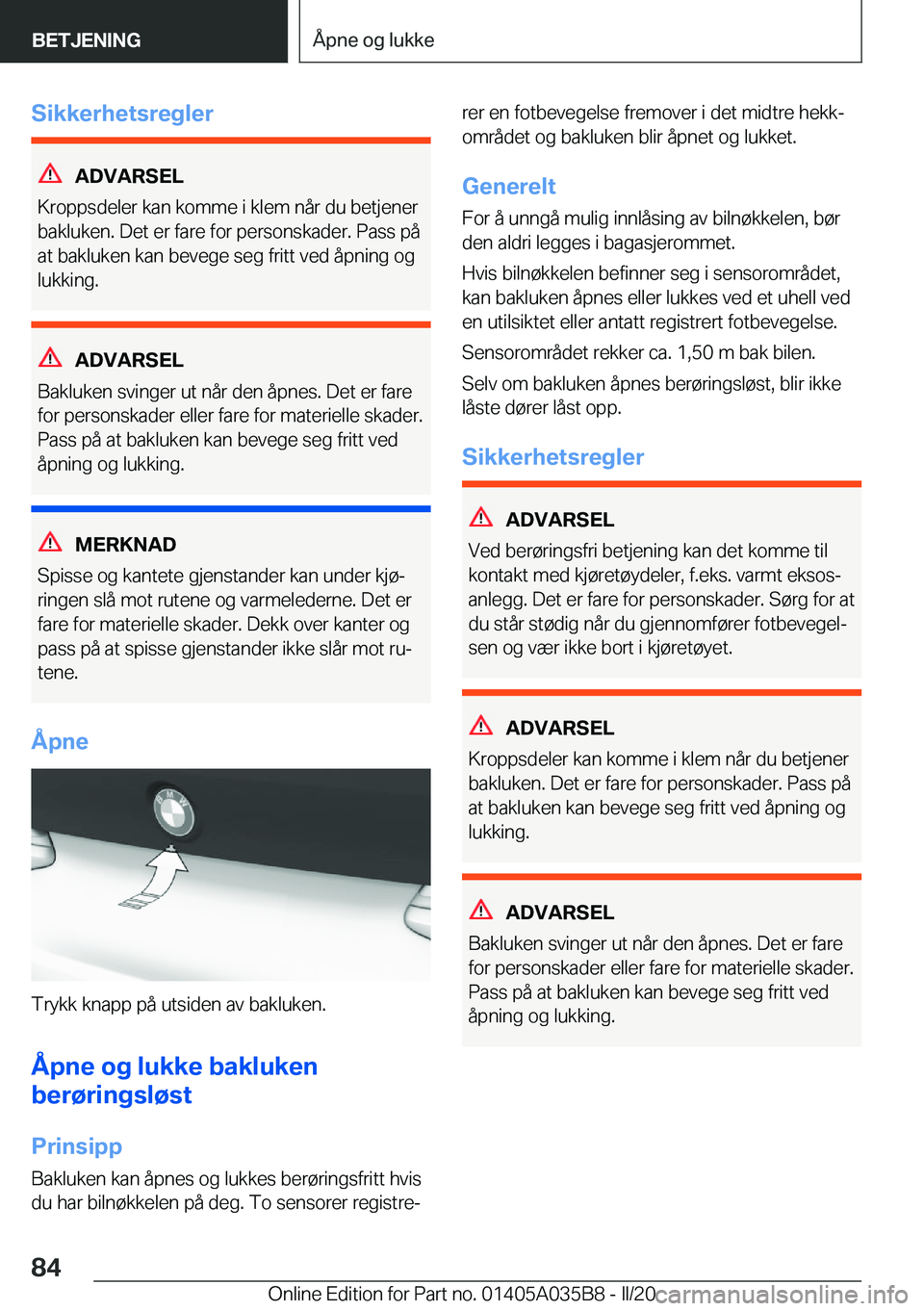 BMW X4 2020  InstruksjonsbØker (in Norwegian) �S�i�k�k�e�r�h�e�t�s�r�e�g�l�e�r
�A�D�V�A�R�S�E�L
�K�r�o�p�p�s�d�e�l�e�r��k�a�n��k�o�m�m�e��i��k�l�e�m��n�å�r��d�u��b�e�t�j�e�n�e�r �b�a�k�l�u�k�e�n�.��D�e�t��e�r��f�a�r�e��f�o�r��p�e�r�s