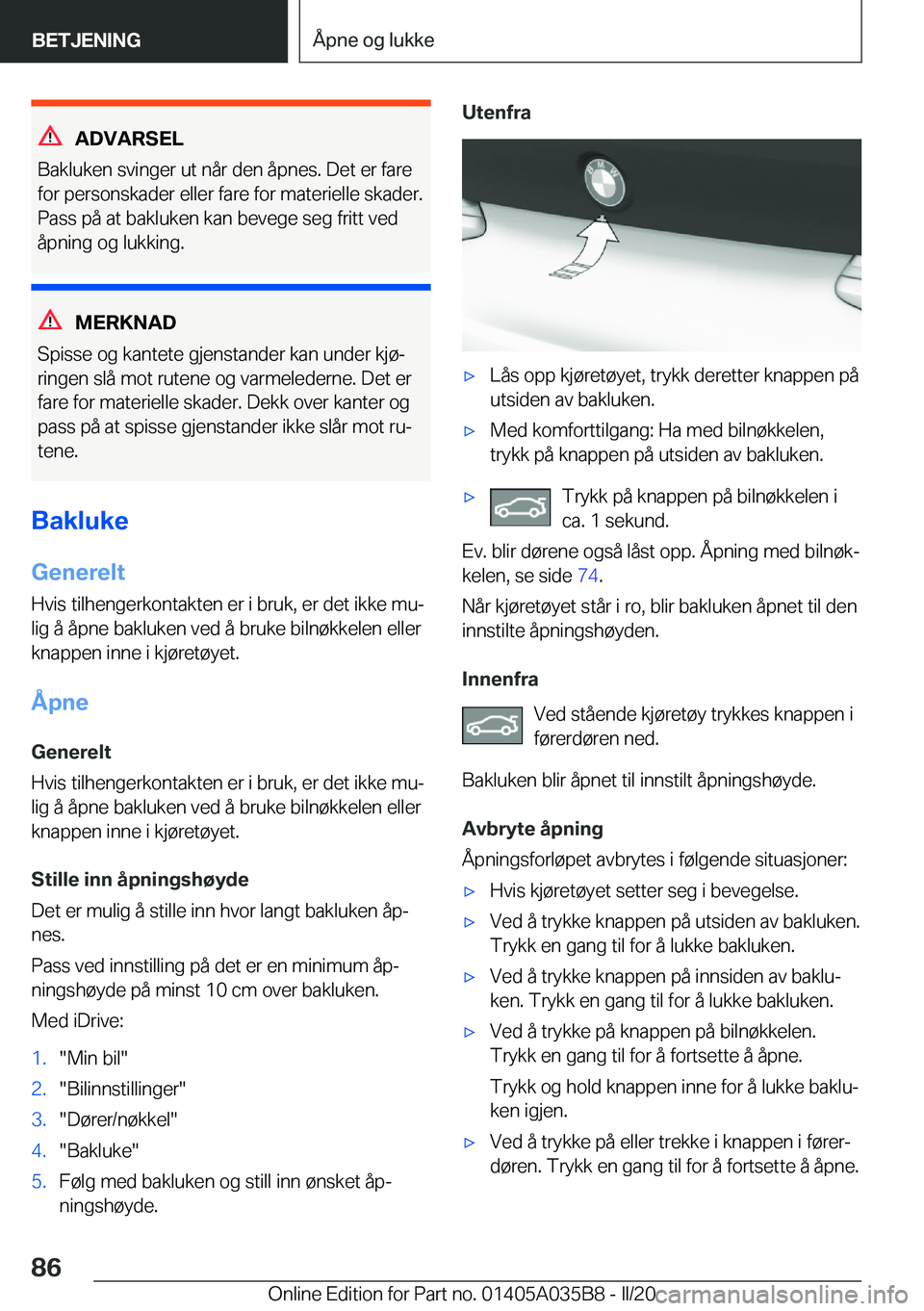 BMW X4 2020  InstruksjonsbØker (in Norwegian) �A�D�V�A�R�S�E�L
�B�a�k�l�u�k�e�n��s�v�i�n�g�e�r��u�t��n�å�r��d�e�n��å�p�n�e�s�.��D�e�t��e�r��f�a�r�e �f�o�r��p�e�r�s�o�n�s�k�a�d�e�r��e�l�l�e�r��f�a�r�e��f�o�r��m�a�t�e�r�i�e�l�l�e��s