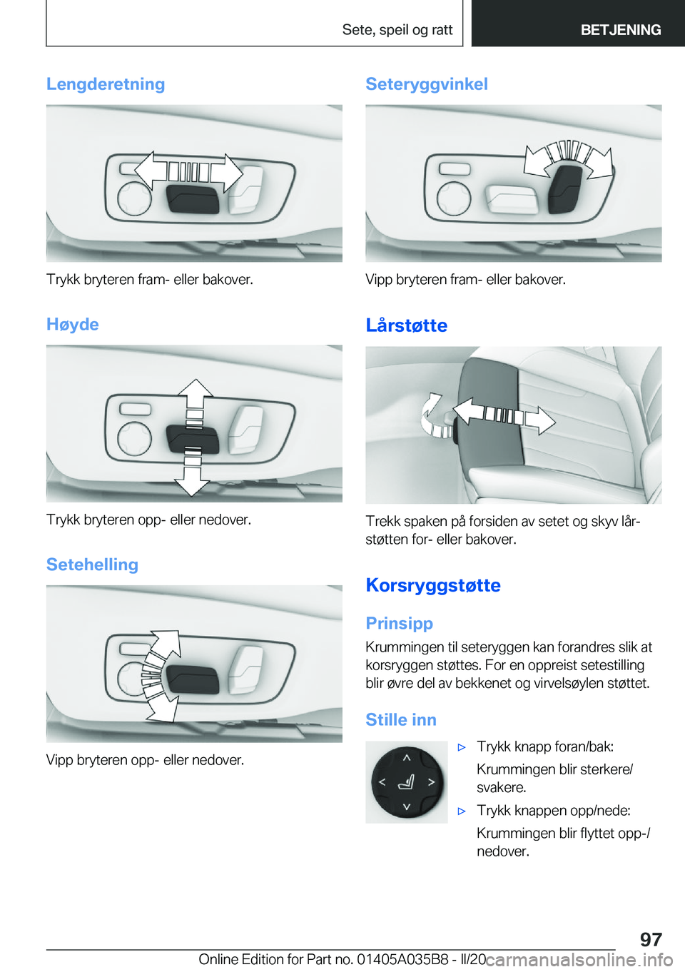BMW X4 2020  InstruksjonsbØker (in Norwegian) �L�e�n�g�d�e�r�e�t�n�i�n�g
�T�r�y�k�k��b�r�y�t�e�r�e�n��f�r�a�m�-��e�l�l�e�r��b�a�k�o�v�e�r�.
�H�