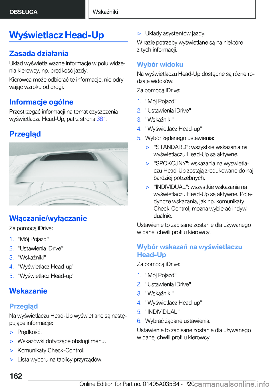 BMW X4 2020  Instrukcja obsługi (in Polish) �W�y�w�i�e�t�l�a�c�z��H�e�a�d�-�U�p
�Z�a�s�a�d�a��d�z�i�a�ł�a�n�i�a
�U�k�ł�a�d��w�y�w�i�e�t�l�a��w�a9�n�e��i�n�f�o�r�m�a�c�j�e��w��p�o�l�u��w�i�d�z�ej
�n�i�a��k�i�e�r�o�w�c�y�,��n�p�