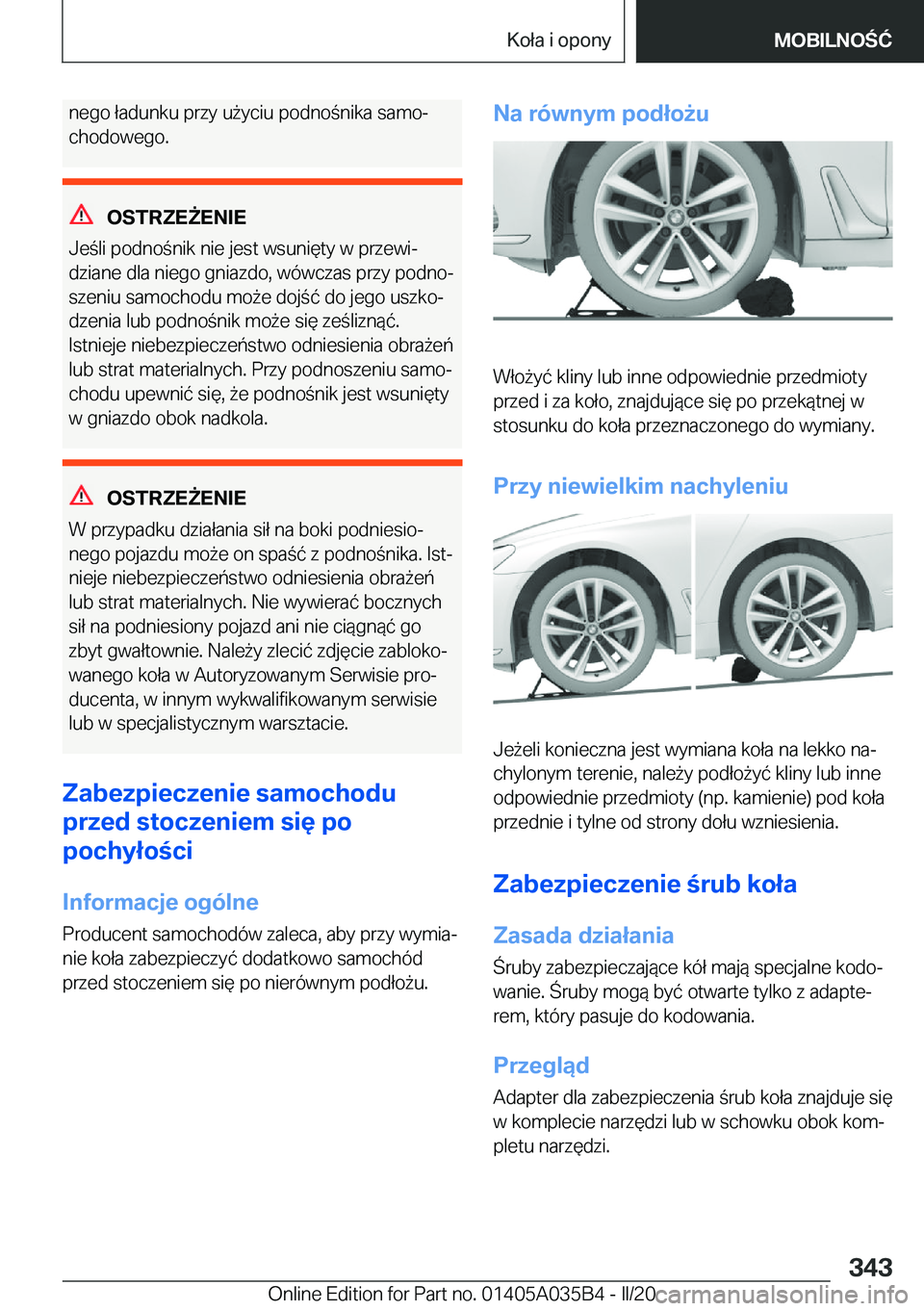 BMW X4 2020  Instrukcja obsługi (in Polish) �n�e�g�o��ł�a�d�u�n�k�u��p�r�z�y��u9�y�c�i�u��p�o�d�n�o�n�i�k�a��s�a�m�oj�c�h�o�d�o�w�e�g�o�.
�O�S�T�R�Z�E8�E�N�I�E
�J�e�l�i��p�o�d�n�o�n�i�k��n�i�e��j�e�s�t��w�s�u�n�i�
