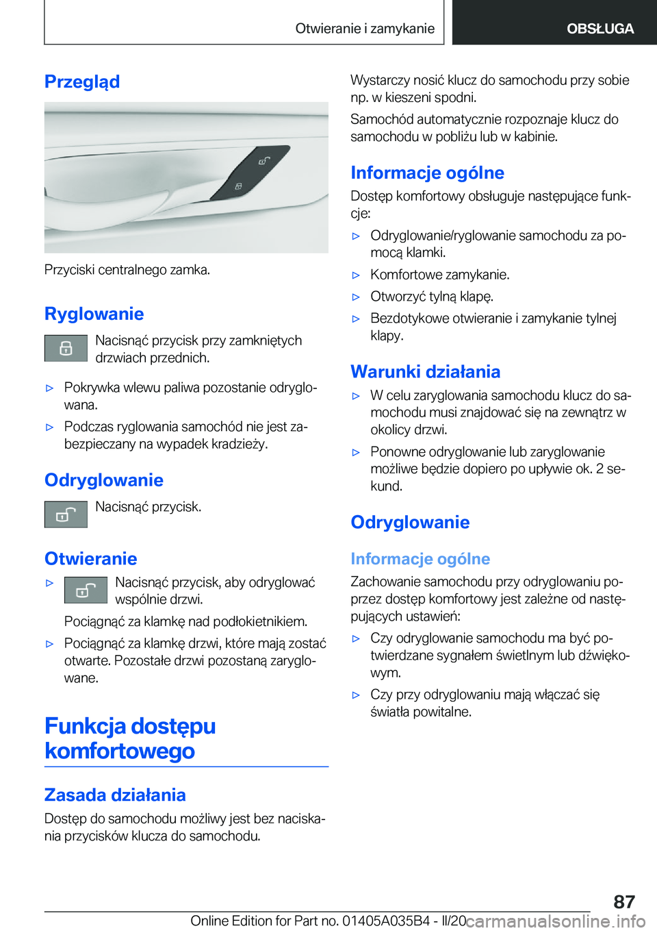 BMW X4 2020  Instrukcja obsługi (in Polish) �P�r�z�e�g�l�ą�d
�P�r�z�y�c�i�s�k�i��c�e�n�t�r�a�l�n�e�g�o��z�a�m�k�a�.
�R�y�g�l�o�w�a�n�i�e �N�a�c�i�s�n�