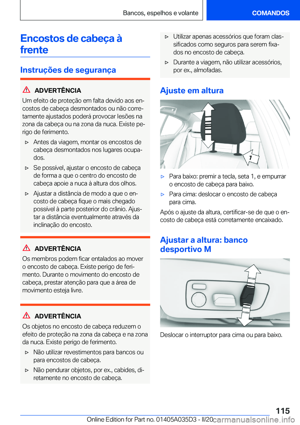 BMW X4 2020  Manual do condutor (in Portuguese) �E�n�c�o�s�t�o�s��d�e��c�a�b�e�