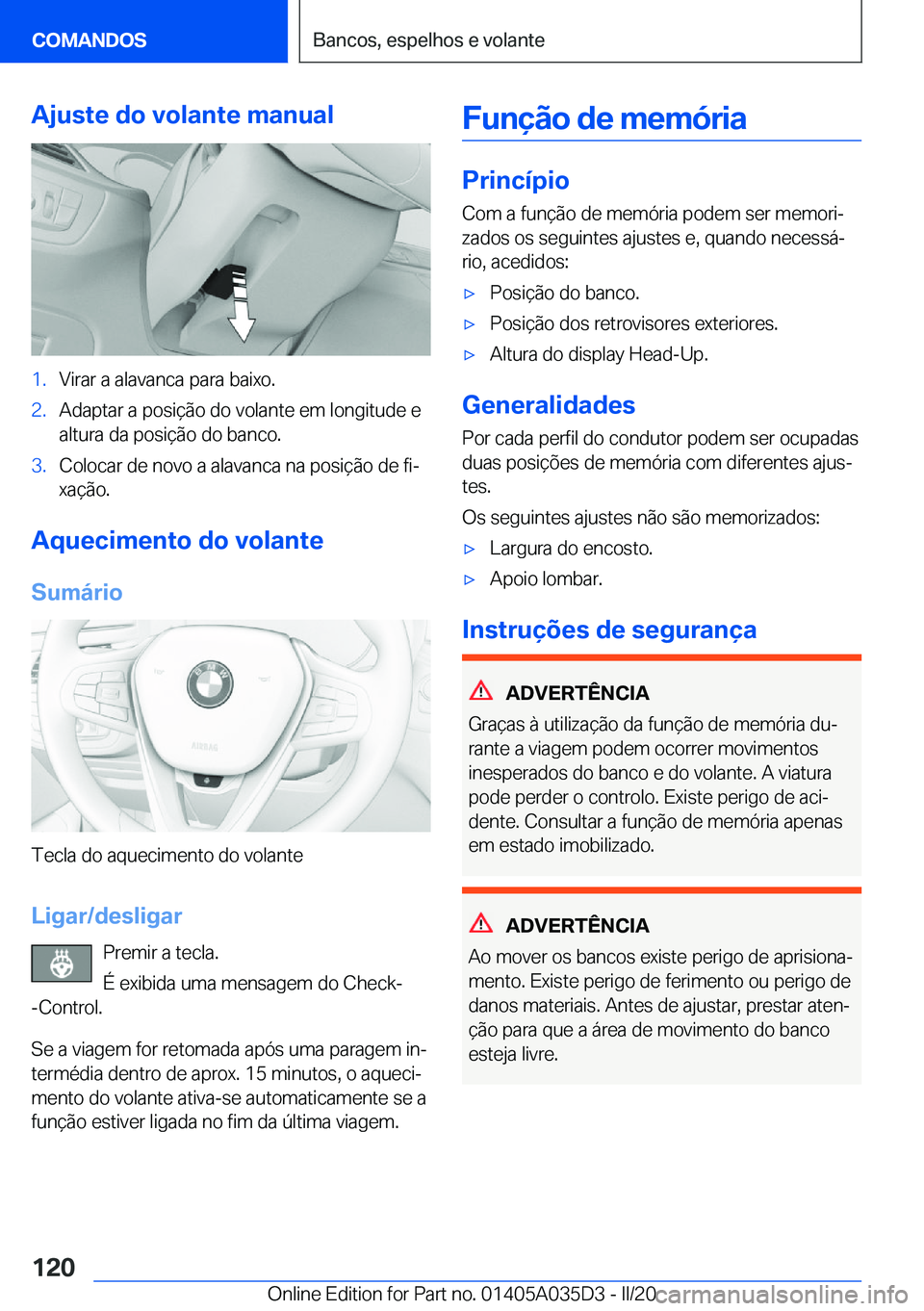 BMW X4 2020  Manual do condutor (in Portuguese) �A�j�u�s�t�e��d�o��v�o�l�a�n�t�e��m�a�n�u�a�l�1�.�V�i�r�a�r��a��a�l�a�v�a�n�c�a��p�a�r�a��b�a�i�x�o�.�2�.�A�d�a�p�t�a�r��a��p�o�s�i�