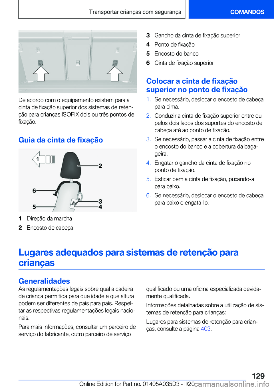 BMW X4 2020  Manual do condutor (in Portuguese) �D�e��a�c�o�r�d�o��c�o�m��o��e�q�u�i�p�a�m�e�n�t�o��e�x�i�s�t�e�m��p�a�r�a��a�c�i�n�t�a��d�e��f�i�x�a�