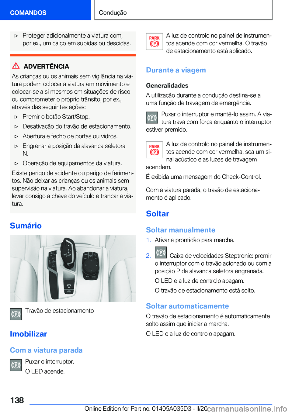 BMW X4 2020  Manual do condutor (in Portuguese) x�P�r�o�t�e�g�e�r��a�d�i�c�i�o�n�a�l�m�e�n�t�e��a��v�i�a�t�u�r�a��c�o�m�,�p�o�r��e�x�.�,��u�m��c�a�l�