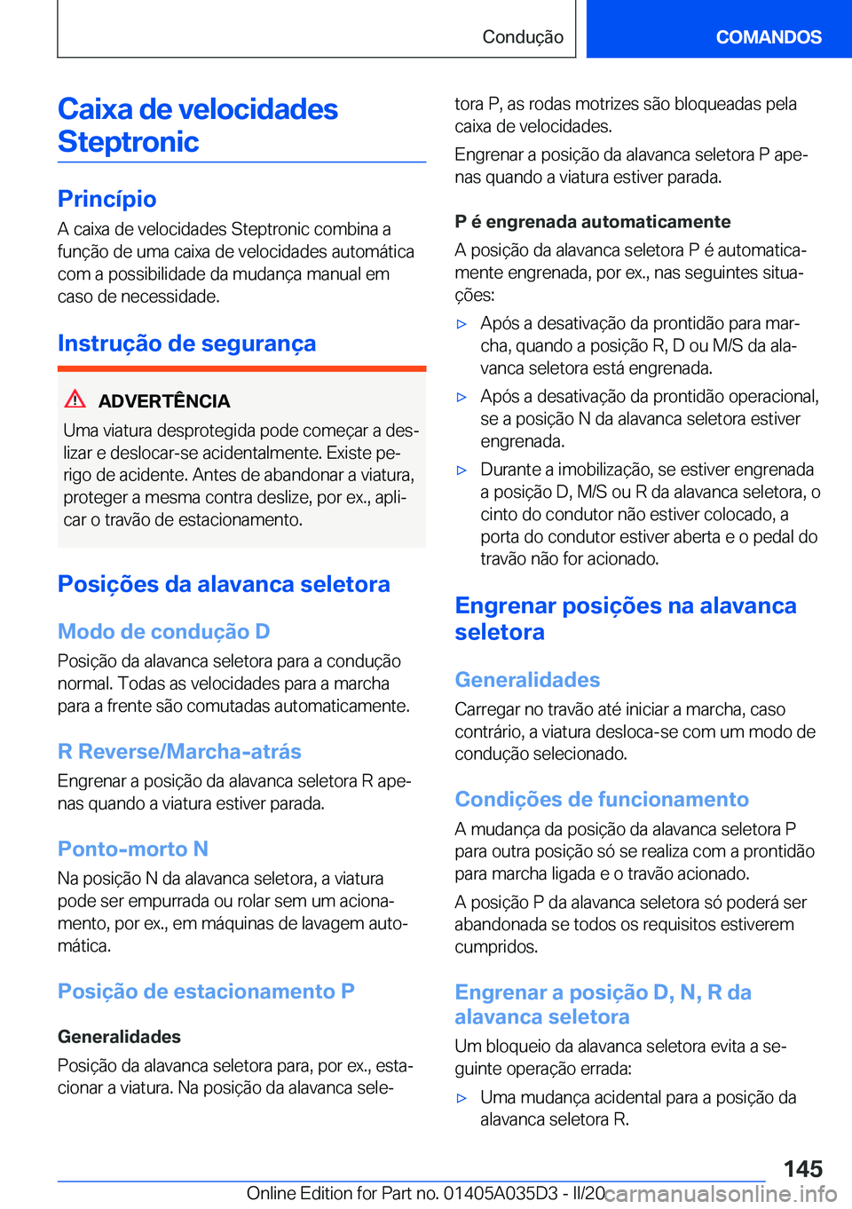BMW X4 2020  Manual do condutor (in Portuguese) �C�a�i�x�a��d�e��v�e�l�o�c�i�d�a�d�e�s�S�t�e�p�t�r�o�n�i�c
�P�r�i�n�c�