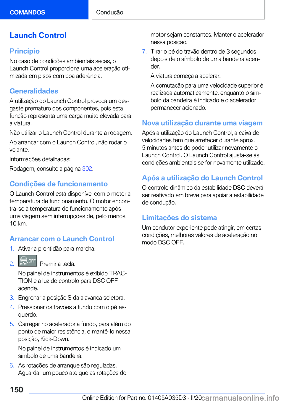 BMW X4 2020  Manual do condutor (in Portuguese) �L�a�u�n�c�h��C�o�n�t�r�o�l
�P�r�i�n�c�