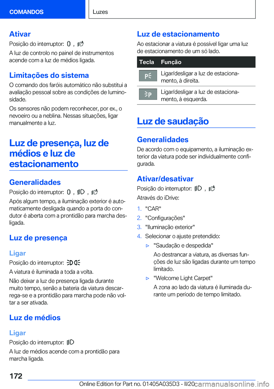 BMW X4 2020  Manual do condutor (in Portuguese) �A�t�i�v�a�r�P�o�s�i�