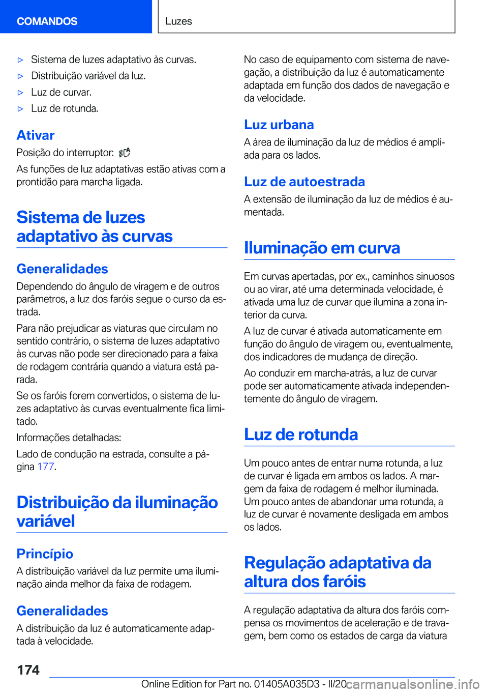 BMW X4 2020  Manual do condutor (in Portuguese) x�S�i�s�t�e�m�a��d�e��l�u�z�e�s��a�d�a�p�t�a�t�i�v�o��à�s��c�u�r�v�a�s�.x�D�i�s�t�r�i�b�u�i�