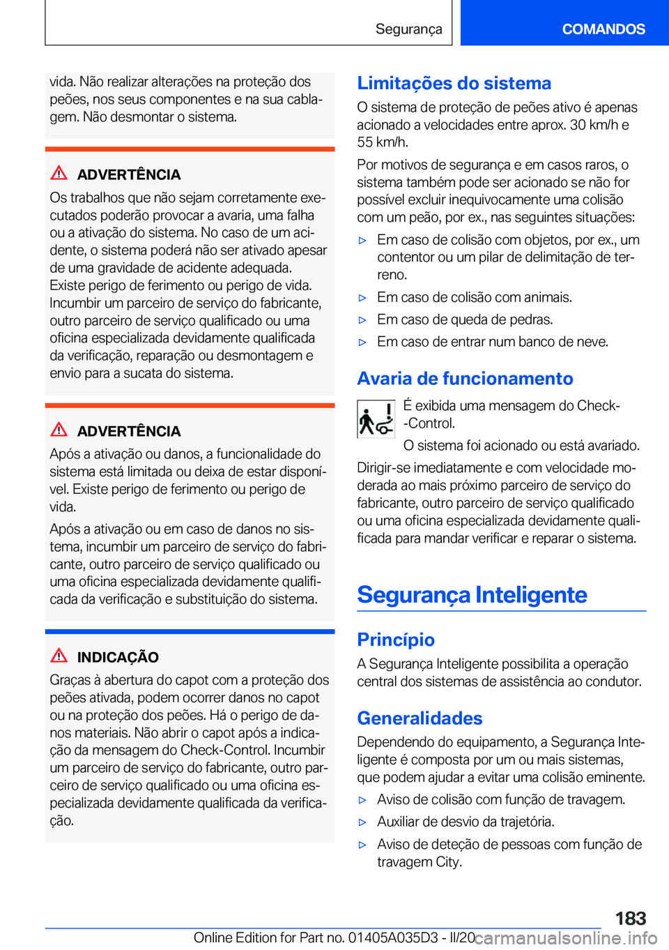 BMW X4 2020  Manual do condutor (in Portuguese) �v�i�d�a�.��N�ã�o��r�e�a�l�i�z�a�r��a�l�t�e�r�a�