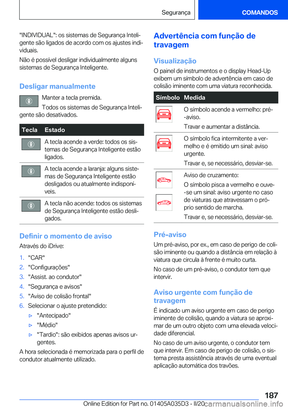 BMW X4 2020  Manual do condutor (in Portuguese) ��I�N�D�I�V�I�D�U�A�L��:��o�s��s�i�s�t�e�m�a�s��d�e��S�e�g�u�r�a�n�