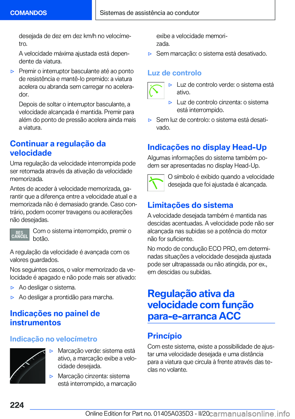 BMW X4 2020  Manual do condutor (in Portuguese) �d�e�s�e�j�a�d�a��d�e��d�e�z��e�m��d�e�z��k�m�/�h��n�o��v�e�l�o�c�