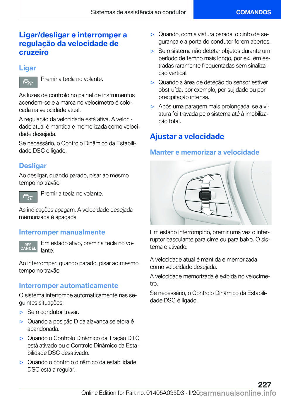 BMW X4 2020  Manual do condutor (in Portuguese) �L�i�g�a�r�/�d�e�s�l�i�g�a�r��e��i�n�t�e�r�r�o�m�p�e�r��a
�r�e�g�u�l�a�