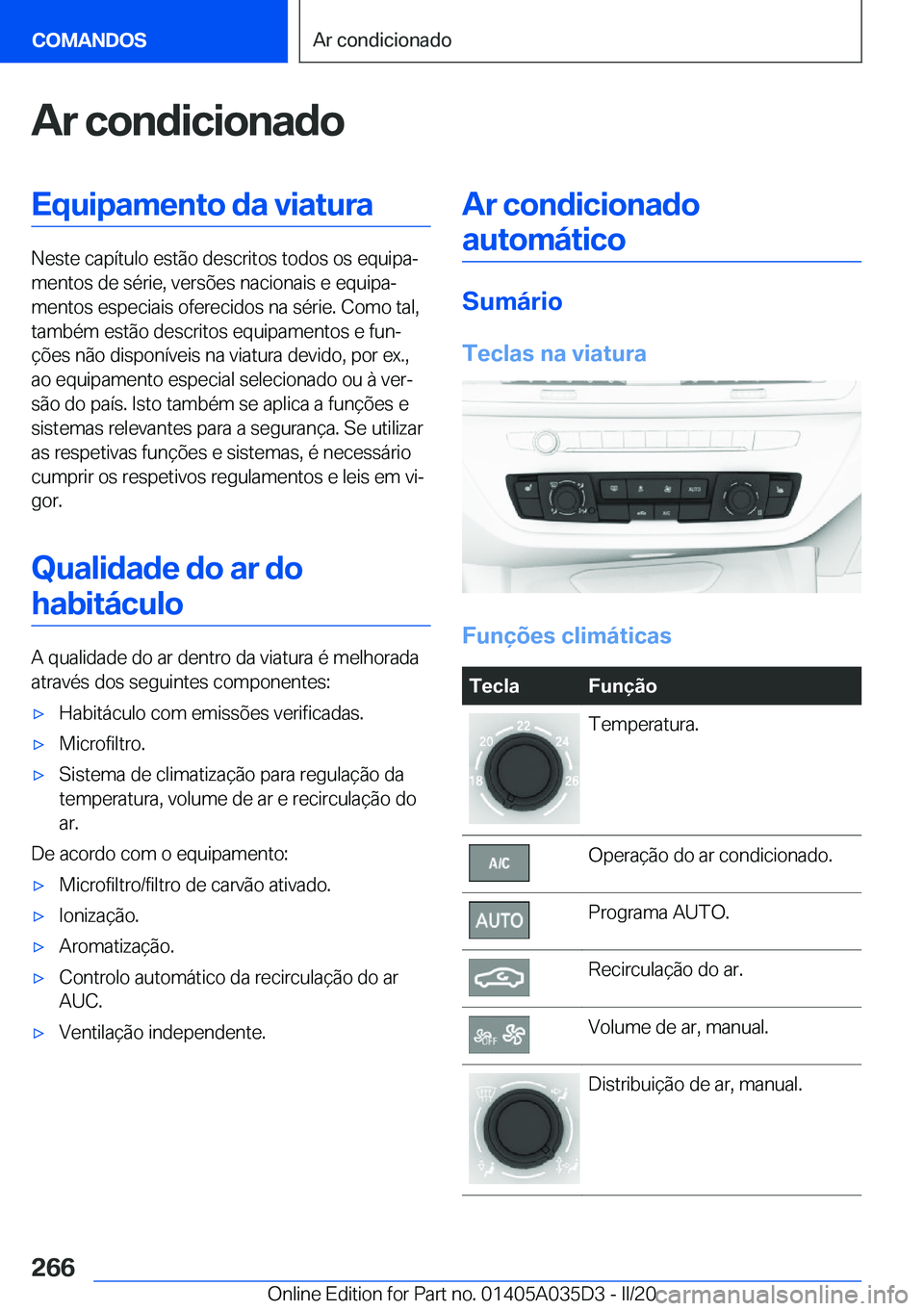 BMW X4 2020  Manual do condutor (in Portuguese) �A�r��c�o�n�d�i�c�i�o�n�a�d�o�E�q�u�i�p�a�m�e�n�t�o��d�a��v�i�a�t�u�r�a
�N�e�s�t�e��c�a�p�