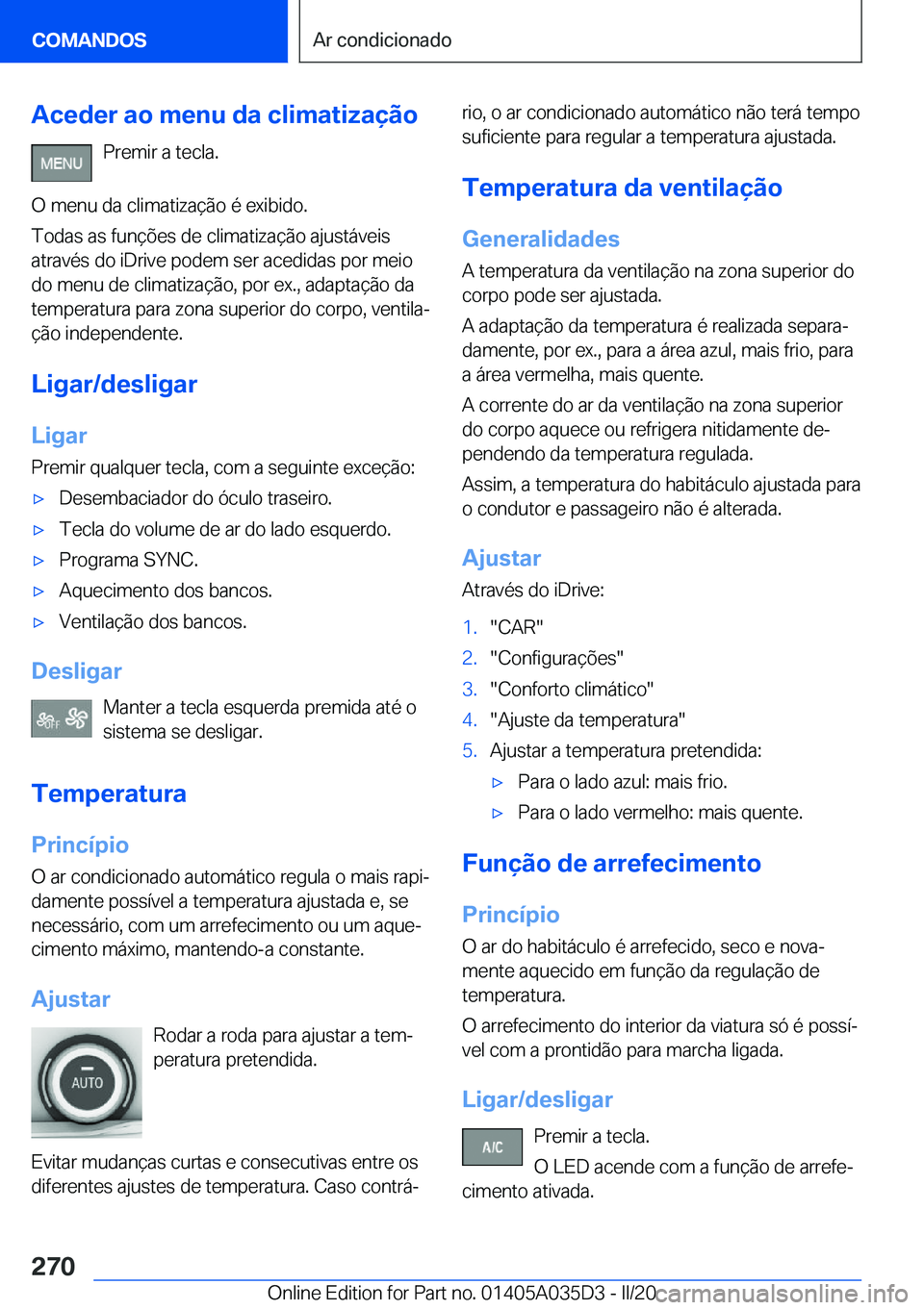 BMW X4 2020  Manual do condutor (in Portuguese) �A�c�e�d�e�r��a�o��m�e�n�u��d�a��c�l�i�m�a�t�i�z�a�