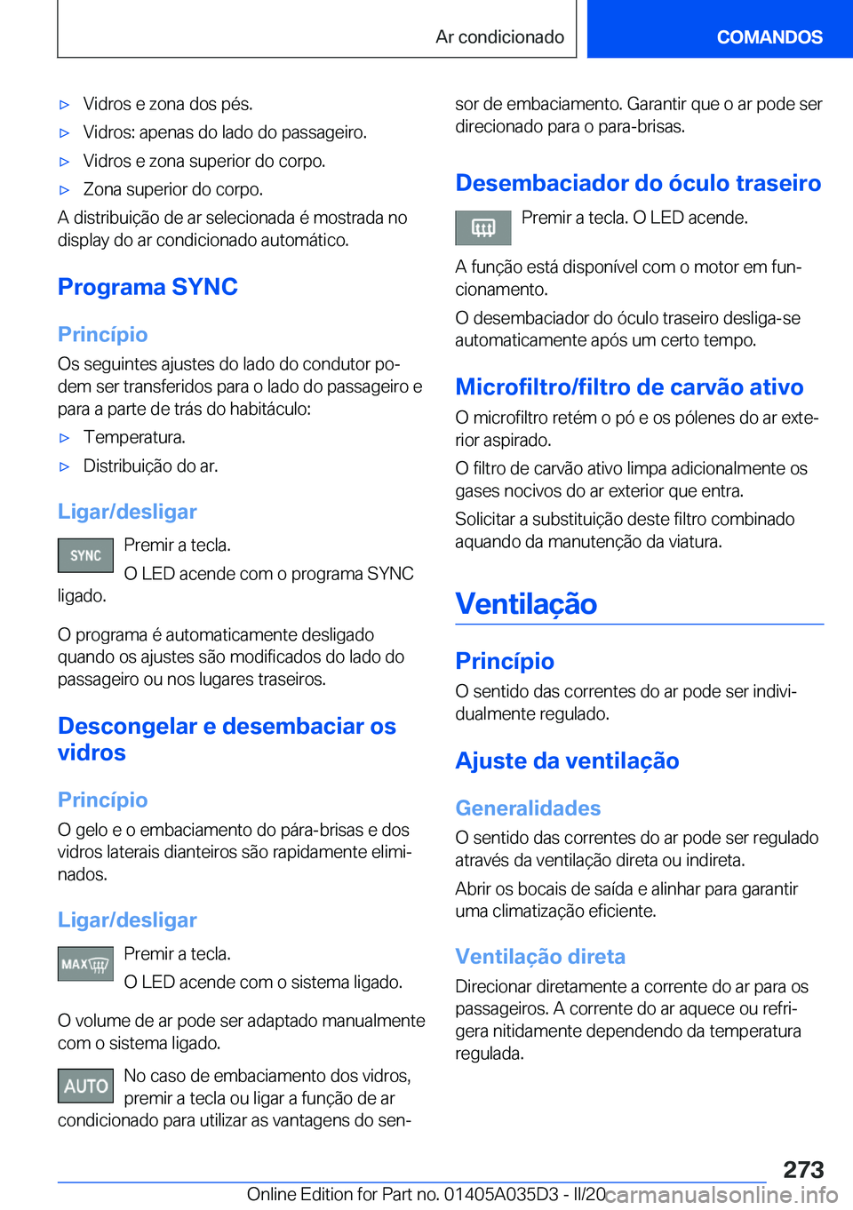 BMW X4 2020  Manual do condutor (in Portuguese) x�V�i�d�r�o�s��e��z�o�n�a��d�o�s��p�é�s�.x�V�i�d�r�o�s�:��a�p�e�n�a�s��d�o��l�a�d�o��d�o��p�a�s�s�a�g�e�i�r�o�.x�V�i�d�r�o�s��e��z�o�n�a��s�u�p�e�r�i�o�r��d�o��c�o�r�p�o�.x�Z�o�n�a�