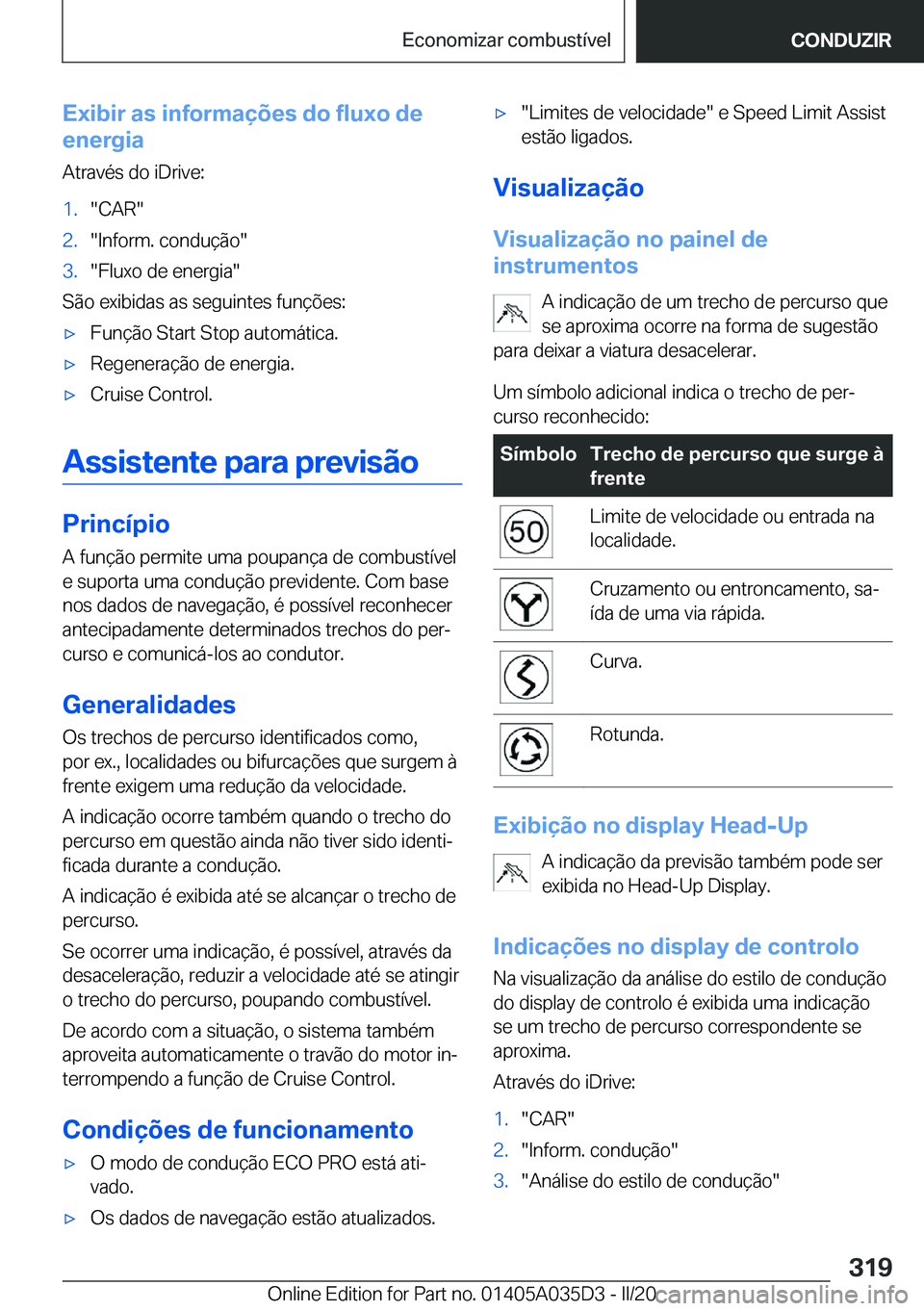 BMW X4 2020  Manual do condutor (in Portuguese) �E�x�i�b�i�r��a�s��i�n�f�o�r�m�a�