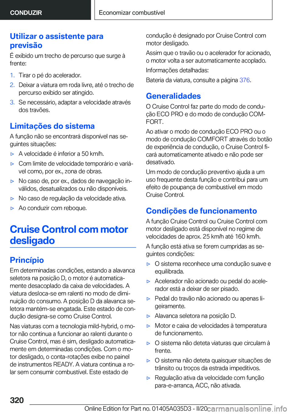BMW X4 2020  Manual do condutor (in Portuguese) �U�t�i�l�i�z�a�r��o��a�s�s�i�s�t�e�n�t�e��p�a�r�a
�p�r�e�v�i�s�ã�o
�