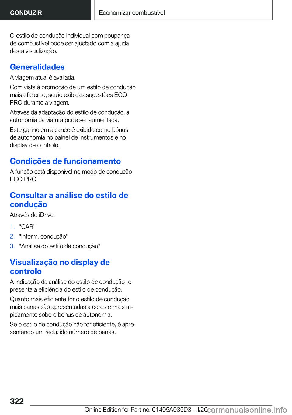 BMW X4 2020  Manual do condutor (in Portuguese) �O��e�s�t�i�l�o��d�e��c�o�n�d�u�