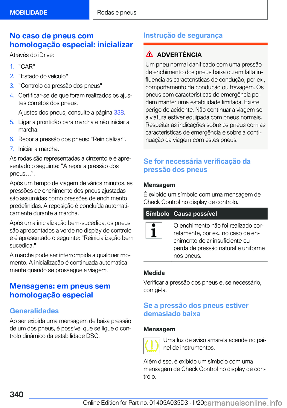 BMW X4 2020  Manual do condutor (in Portuguese) �N�o��c�a�s�o��d�e��p�n�e�u�s��c�o�m
�h�o�m�o�l�o�g�a�
