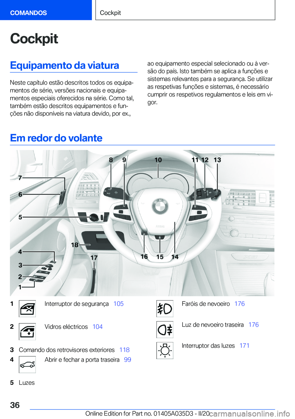 BMW X4 2020  Manual do condutor (in Portuguese) �C�o�c�k�p�i�t�E�q�u�i�p�a�m�e�n�t�o��d�a��v�i�a�t�u�r�a
�N�e�s�t�e��c�a�p�