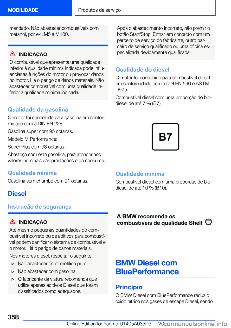 BMW X4 2020  Manual do condutor (in Portuguese) �m�e�n�d�a�d�o�.��N�ã�o��a�b�a�s�t�e�c�e�r��c�o�m�b�u�s�t�