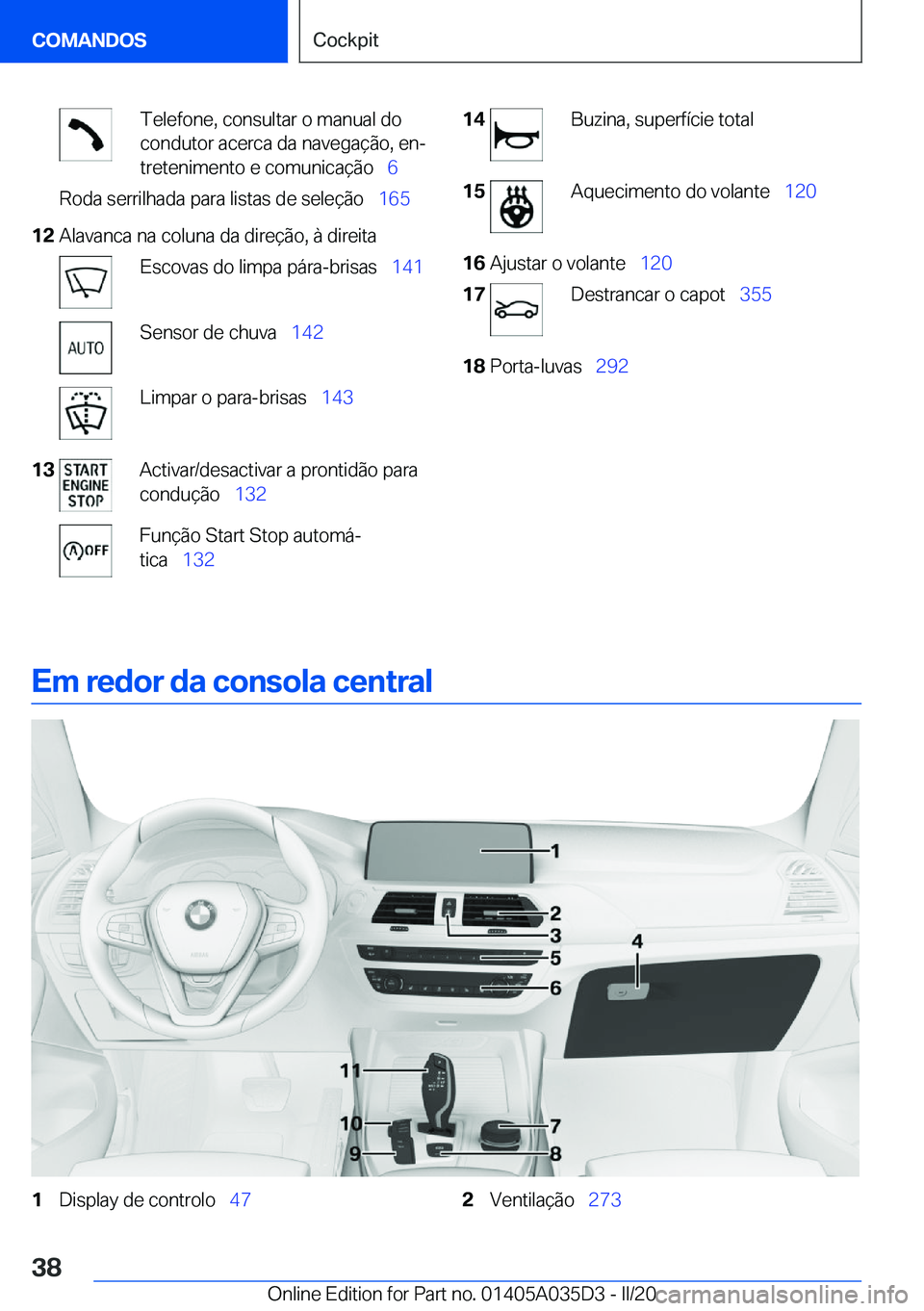 BMW X4 2020  Manual do condutor (in Portuguese) �T�e�l�e�f�o�n�e�,��c�o�n�s�u�l�t�a�r��o��m�a�n�u�a�l��d�o
�c�o�n�d�u�t�o�r��a�c�e�r�c�a��d�a��n�a�v�e�g�a�