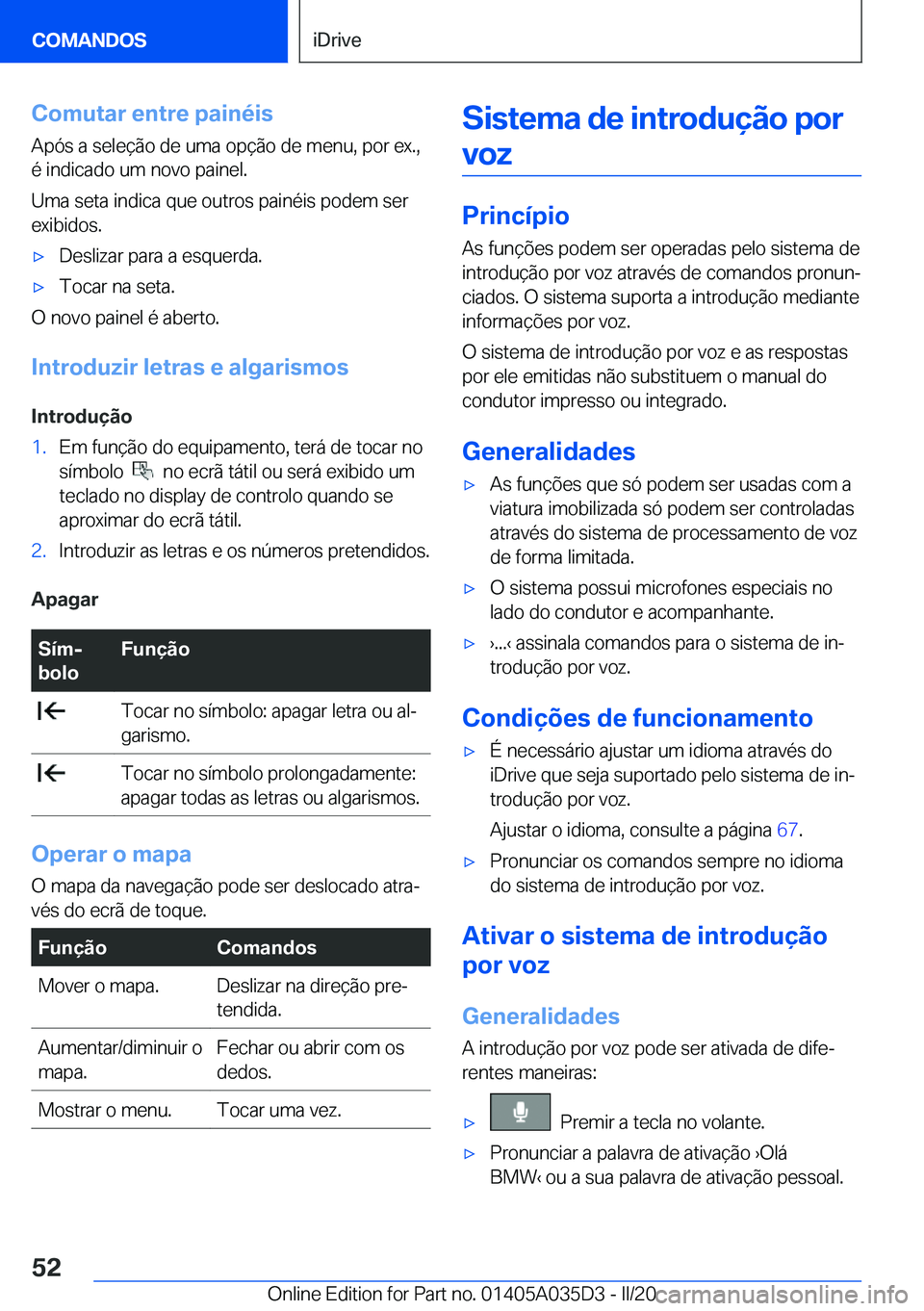 BMW X4 2020  Manual do condutor (in Portuguese) �C�o�m�u�t�a�r��e�n�t�r�e��p�a�i�n�é�i�s�A�p�ó�s��a��s�e�l�e�
