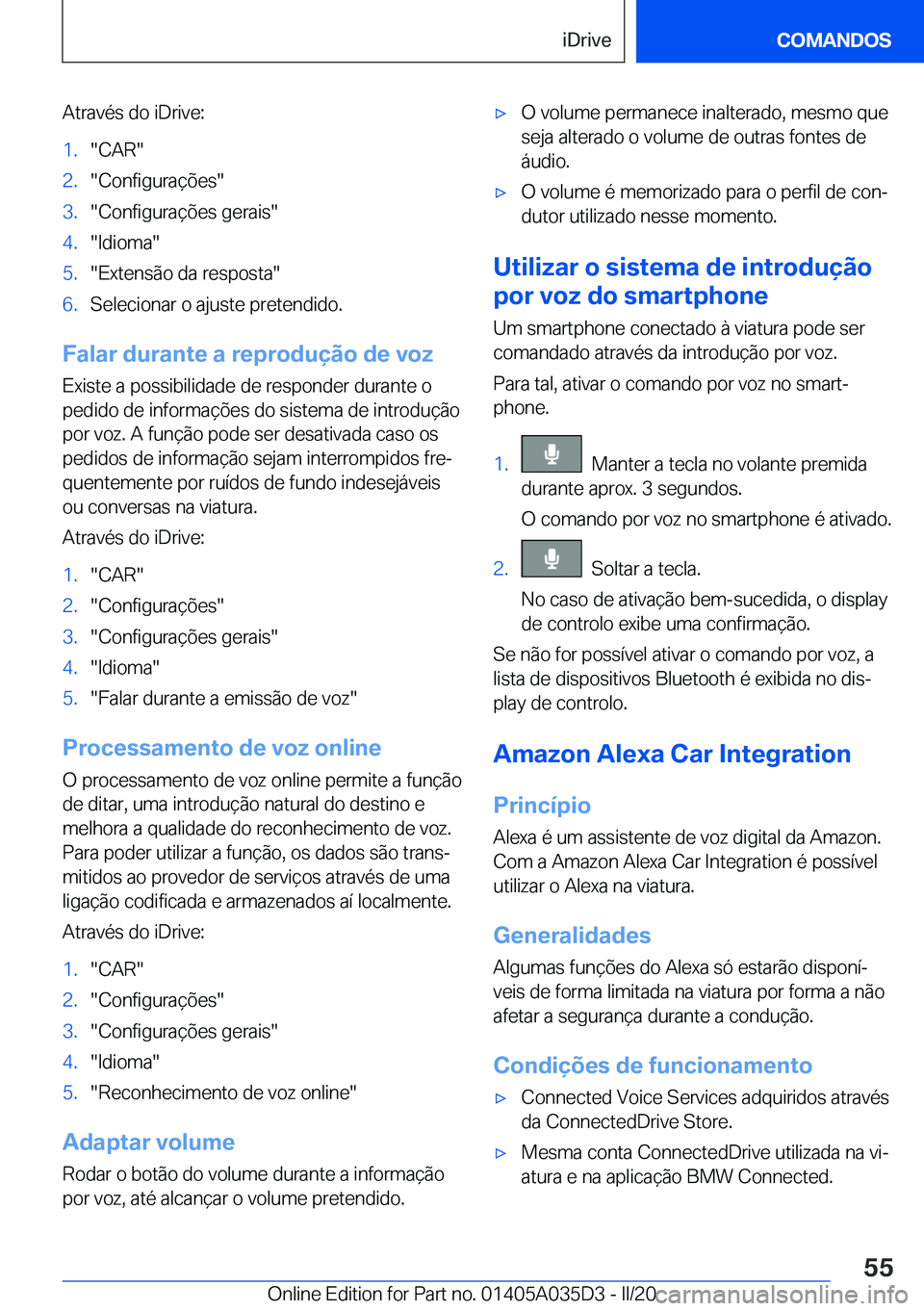 BMW X4 2020  Manual do condutor (in Portuguese) �A�t�r�a�v�é�s��d�o��i�D�r�i�v�e�:�1�.��C�A�R��2�.��C�o�n�f�i�g�u�r�a�