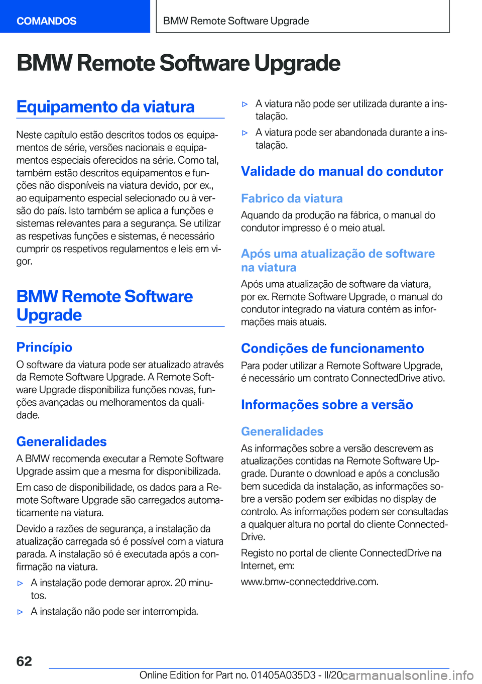 BMW X4 2020  Manual do condutor (in Portuguese) �B�M�W��R�e�m�o�t�e��S�o�f�t�w�a�r�e��U�p�g�r�a�d�e�E�q�u�i�p�a�m�e�n�t�o��d�a��v�i�a�t�u�r�a
�N�e�s�t�e��c�a�p�