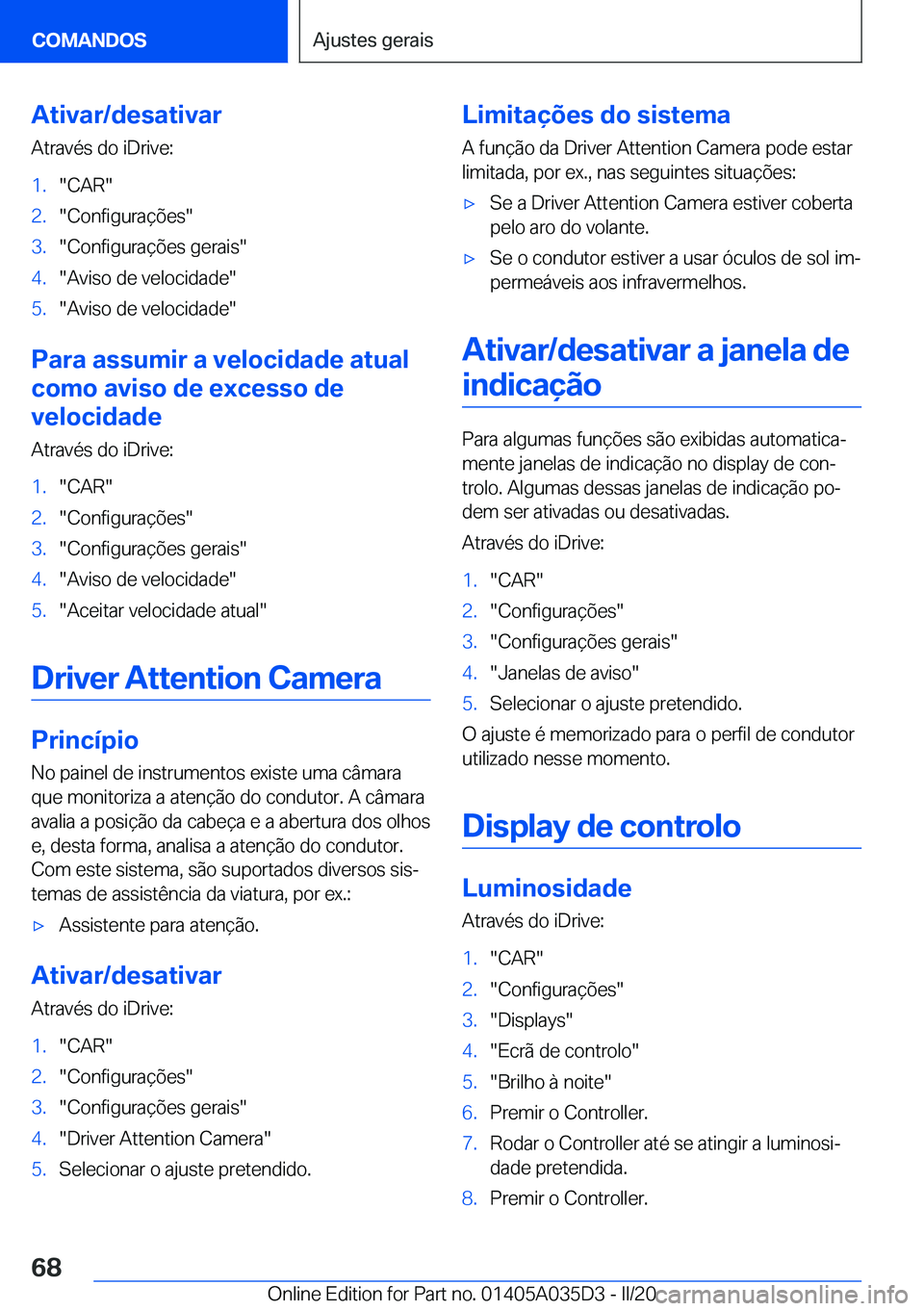 BMW X4 2020  Manual do condutor (in Portuguese) �A�t�i�v�a�r�/�d�e�s�a�t�i�v�a�r�A�t�r�a�v�é�s��d�o��i�D�r�i�v�e�:�1�.��C�A�R��2�.��C�o�n�f�i�g�u�r�a�