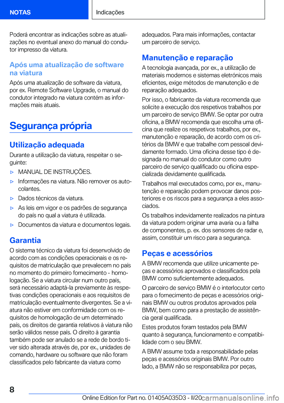BMW X4 2020  Manual do condutor (in Portuguese) �P�o�d�e�r�á��e�n�c�o�n�t�r�a�r��a�s��i�n�d�i�c�a�