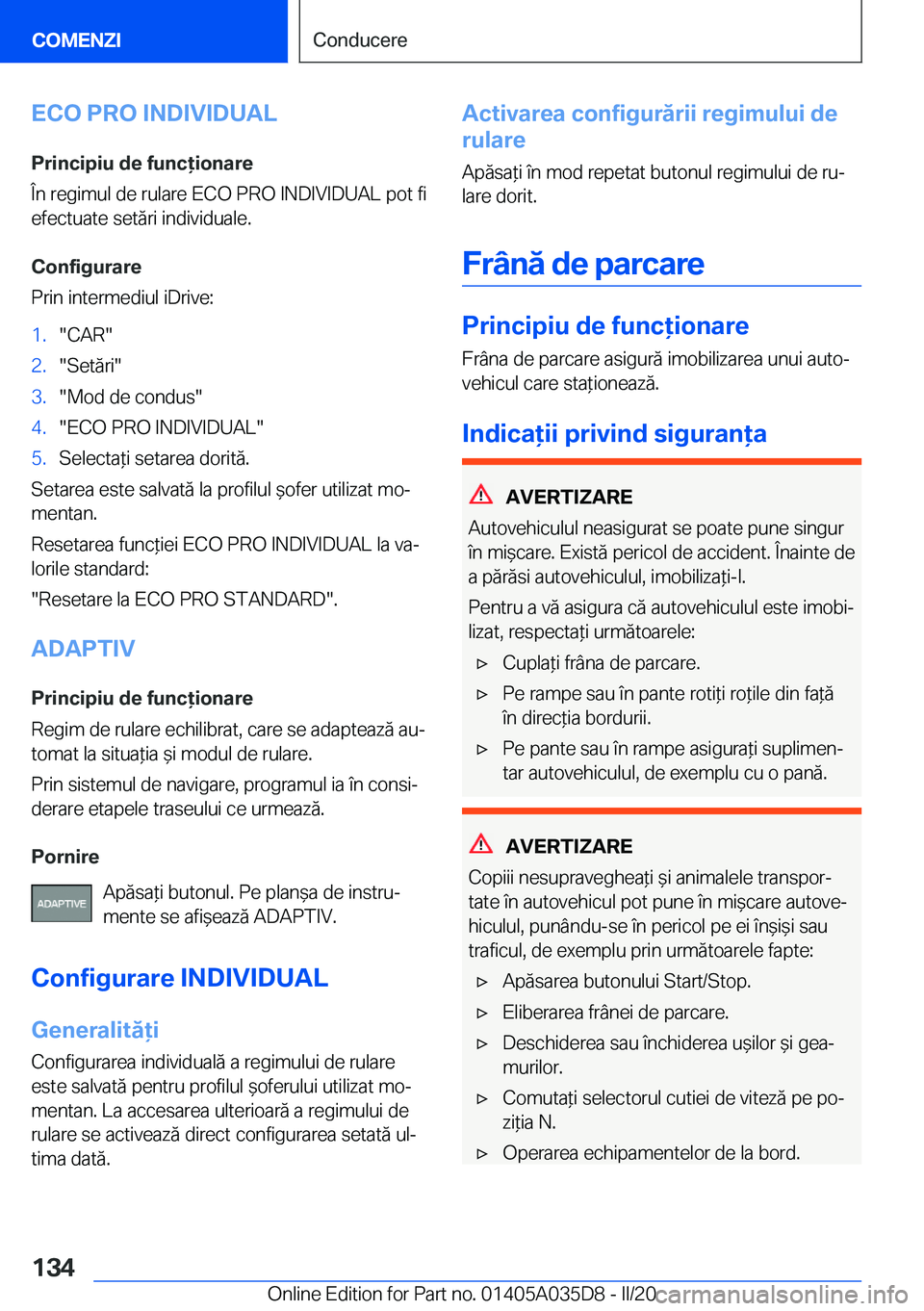 BMW X4 2020  Ghiduri De Utilizare (in Romanian) �E�C�O��P�R�O��I�N�D�I�V�I�D�U�A�L
�P�r�i�n�c�i�p�i�u��d�e��f�u�n�c�i�o�n�a�r�e
�