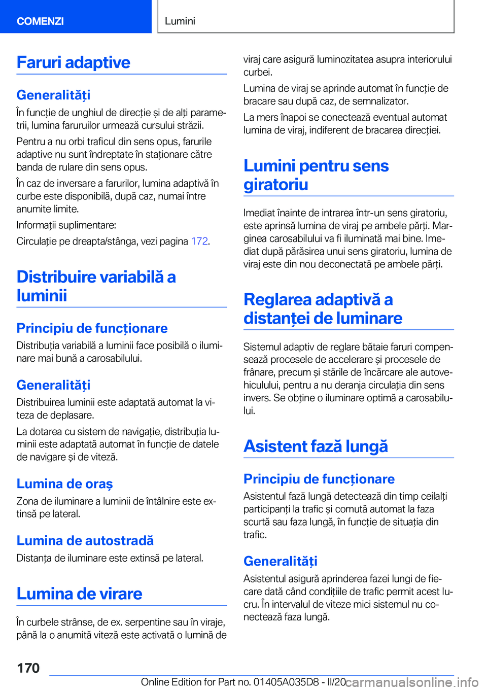 BMW X4 2020  Ghiduri De Utilizare (in Romanian) �F�a�r�u�r�i��a�d�a�p�t�i�v�e
�G�e�n�e�r�a�l�i�t�