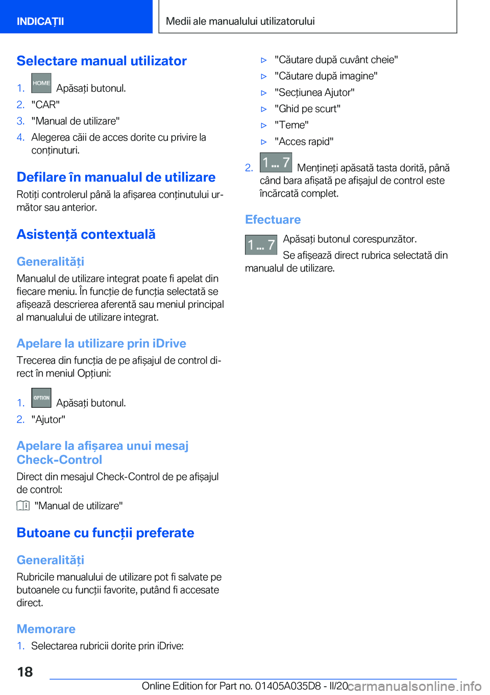 BMW X4 2020  Ghiduri De Utilizare (in Romanian) �S�e�l�e�c�t�a�r�e��m�a�n�u�a�l��u�t�i�l�i�z�a�t�o�r�1�.���A�p�ă�s�a*�i��b�u�t�o�n�u�l�.�2�.��C�A�R��3�.��M�a�n�u�a�l��d�e��u�t�i�l�i�z�a�r�e��4�.�A�l�e�g�e�r�e�a��c�ă�i�i��d�e��a�c�c