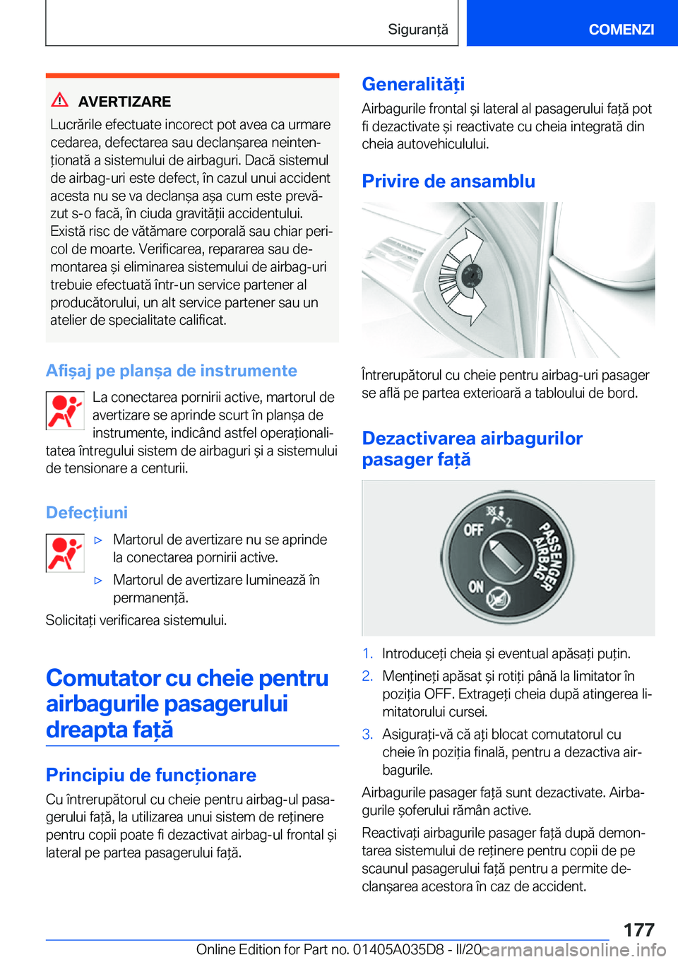 BMW X4 2020  Ghiduri De Utilizare (in Romanian) �A�V�E�R�T�I�Z�A�R�E
�L�u�c�r�ă�r�i�l�e��e�f�e�c�t�u�a�t�e��i�n�c�o�r�e�c�t��p�o�t��a�v�e�a��c�a��u�r�m�a�r�e �c�e�d�a�r�e�a�,��d�e�f�e�c�t�a�r�e�a��s�a�u��d�e�c�l�a�n&�a�r�e�a��n�e�i�n�t�