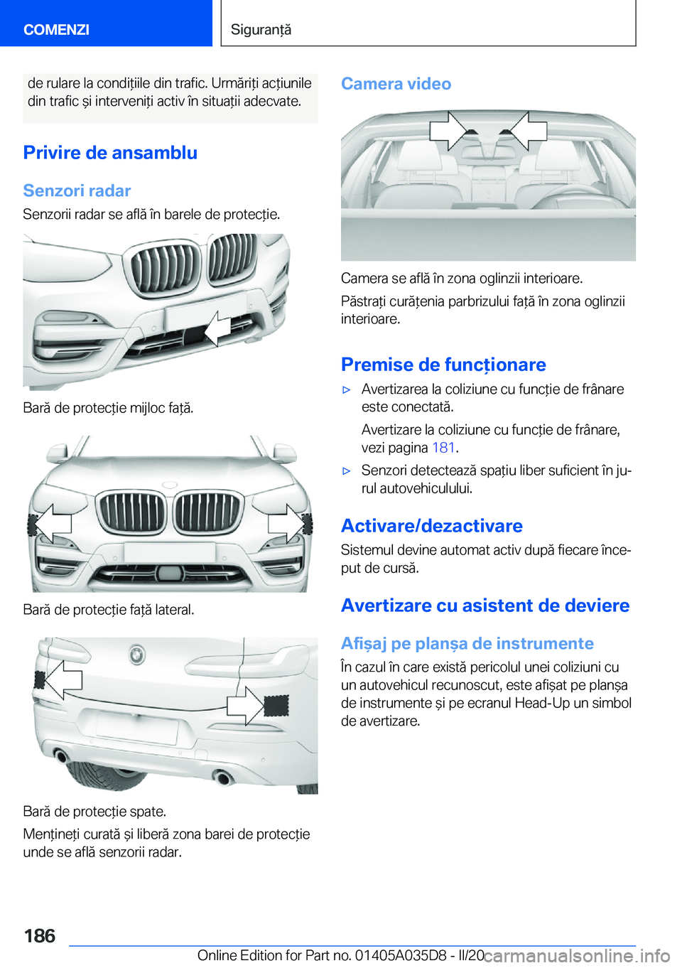BMW X4 2020  Ghiduri De Utilizare (in Romanian) �d�e��r�u�l�a�r�e��l�a��c�o�n�d�i*�i�i�l�e��d�i�n��t�r�a�f�i�c�.��U�r�m�ă�r�i*�i��a�c*�i�u�n�i�l�e�d�i�n��t�r�a�f�i�c�&�i��i�n�t�e�r�v�e�n�i*�i��a�c�t�i�v��