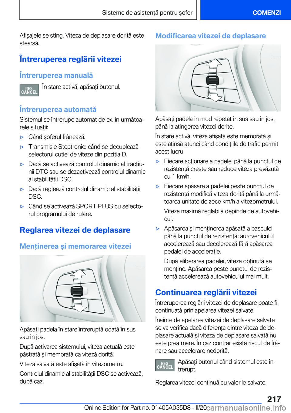 BMW X4 2020  Ghiduri De Utilizare (in Romanian) �A�f�i&�a�j�e�l�e��s�e��s�t�i�n�g�.��V�i�t�e�z�a��d�e��d�e�p�l�a�s�a�r�e��d�o�r�i�t�ă��e�s�t�e&�t�e�a�r�s�ă�.
�