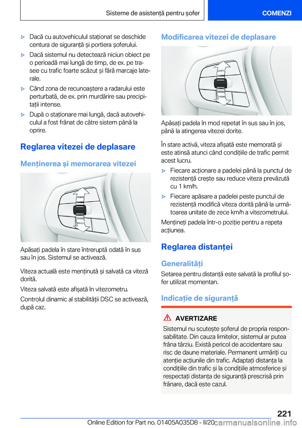 BMW X4 2020  Ghiduri De Utilizare (in Romanian) 'x�D�a�c�ă��c�u��a�u�t�o�v�e�h�i�c�u�l�u�l��s�t�a*�i�o�n�a�t��s�e��d�e�s�c�h�i�d�e
�c�e�n�t�u�r�a��d�e��s�i�g�u�r�a�n*�ă�&�i��p�o�r�t�i�e�r�a�&�o�f�e�r�u�l�u�i�.'x�D�a�c�ă��s