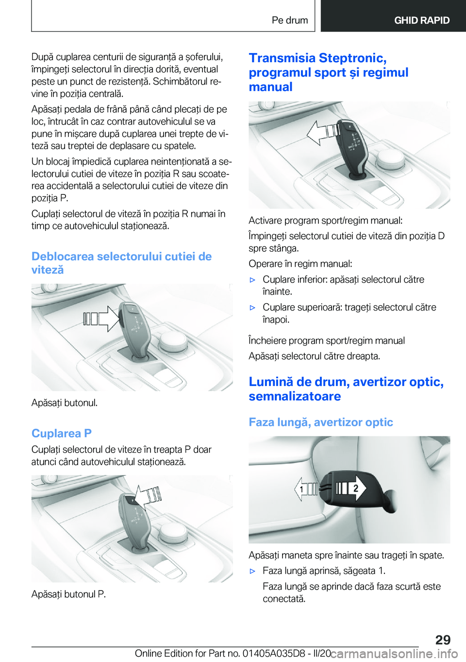 BMW X4 2020  Ghiduri De Utilizare (in Romanian) �D�u�p�ă��c�u�p�l�a�r�e�a��c�e�n�t�u�r�i�i��d�e��s�i�g�u�r�a�n*�ă��a�&�o�f�e�r�u�l�u�i�,�