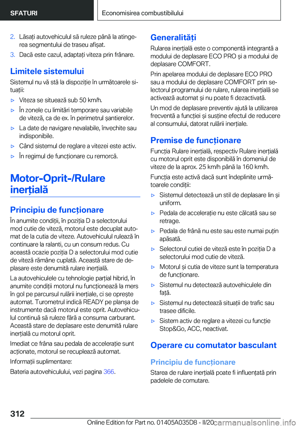 BMW X4 2020  Ghiduri De Utilizare (in Romanian) �2�.�L�ă�s�a*�i��a�u�t�o�v�e�h�i�c�u�l�u�l��s�ă��r�u�l�e�z�e��p�