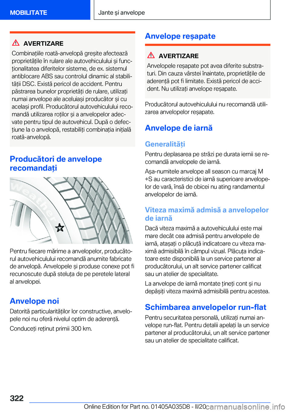 BMW X4 2020  Ghiduri De Utilizare (in Romanian) �A�V�E�R�T�I�Z�A�R�E
�C�o�m�b�i�n�a*�i�i�l�e��r�o�a�t�ă�-�a�n�v�e�l�o�p�ă��g�r�e&�i�t�e��a�f�e�c�t�e�a�z�ă �p�r�o�p�r�i�e�t�ă*�i�l�e��