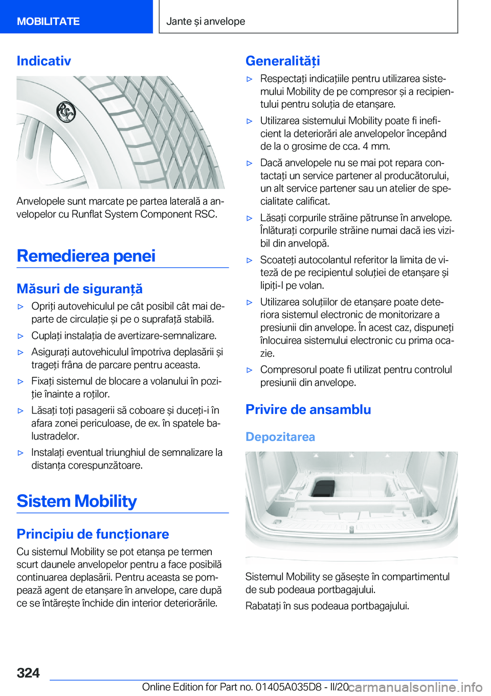BMW X4 2020  Ghiduri De Utilizare (in Romanian) �I�n�d�i�c�a�t�i�v
�A�n�v�e�l�o�p�e�l�e��s�u�n�t��m�a�r�c�a�t�e��p�e��p�a�r�t�e�a��l�a�t�e�r�a�l�ă��a��a�nj�v�e�l�o�p�e�l�o�r��c�u��R�u�n�f�l�a�t��S�y�s�t�e�m��C�o�m�p�o�n�e�n�t��R�S�C�.