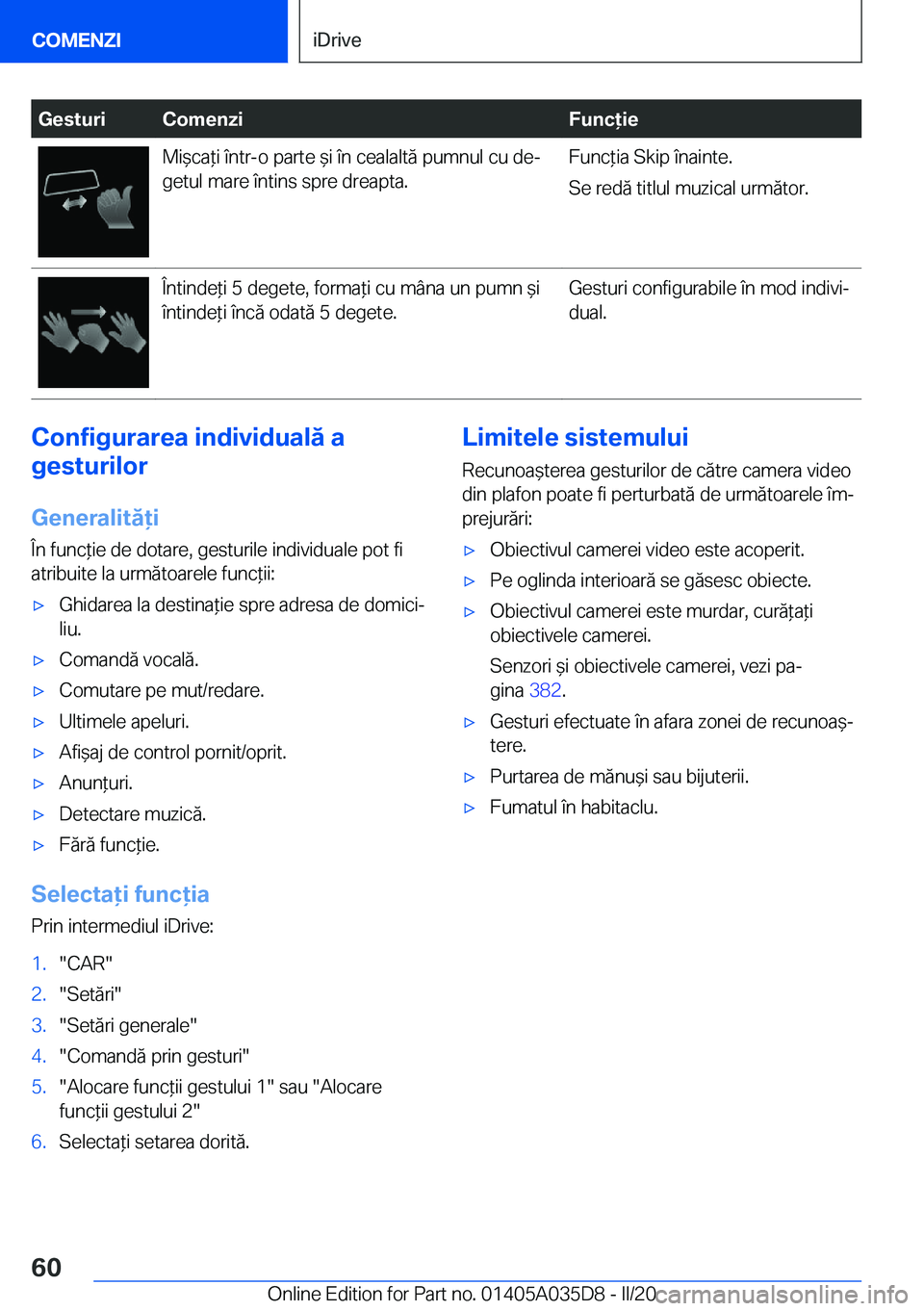 BMW X4 2020  Ghiduri De Utilizare (in Romanian) �G�e�s�t�u�r�i�C�o�m�e�n�z�i�F�u�n�c�i�e�M�i&�c�a*�i��