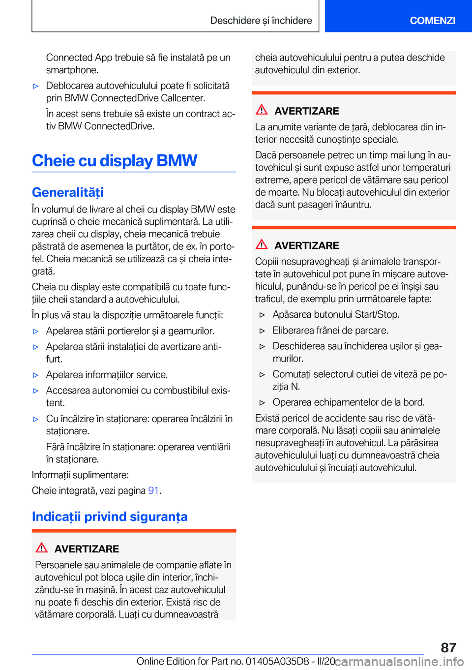 BMW X4 2020  Ghiduri De Utilizare (in Romanian) �C�o�n�n�e�c�t�e�d��A�p�p��t�r�e�b�u�i�e��s�ă��f�i�e��i�n�s�t�a�l�a�t�ă��p�e��u�n
�s�m�a�r�t�p�h�o�n�e�.'x�D�e�b�l�o�c�a�r�e�a��a�u�t�o�v�e�h�i�c�u�l�u�l�u�i��p�o�a�t�e��f�i��s�o�l�i�