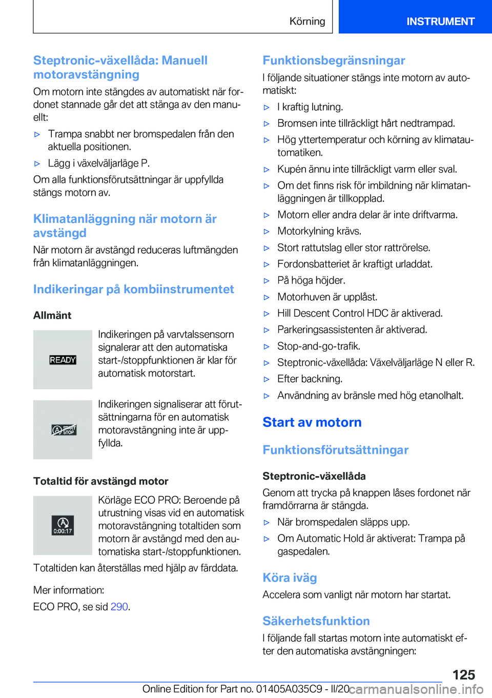 BMW X4 2020  InstruktionsbÖcker (in Swedish) �S�t�e�p�t�r�o�n�i�c�-�v�ä�x�e�l�l�å�d�a�:��M�a�n�u�e�l�l
�m�o�t�o�r�a�v�s�t�ä�n�g�n�i�n�g
�O�m��m�o�t�o�r�n��i�n�t�e��s�t�ä�n�g�d�e�s��a�v��a�u�t�o�m�a�t�i�s�k�t��n�ä�r��f�o�rj �d�o�n�e