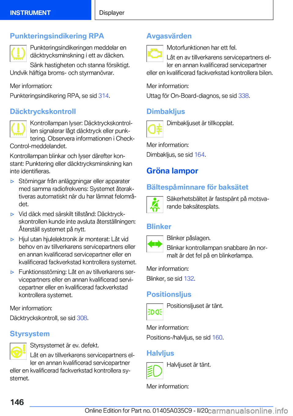 BMW X4 2020  InstruktionsbÖcker (in Swedish) �P�u�n�k�t�e�r�i�n�g�s�i�n�d�i�k�e�r�i�n�g��R�P�A�P�u�n�k�t�e�r�i�n�g�s�i�n�d�i�k�e�r�i�n�g�e�n��m�e�d�d�e�l�a�r��e�n�d�ä�c�k�t�r�y�c�k�s�m�i�n�s�k�n�i�n�g��i��e�t�t��a�v��d�ä�c�k�e�n�.
�S�ä